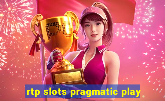 rtp slots pragmatic play